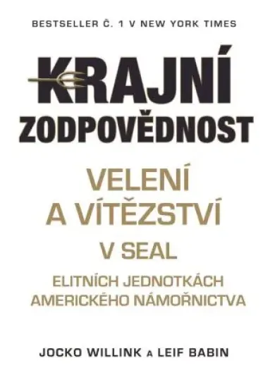 Krajní zodpovědnost - Velení a vítězství v SEAL elitných jednotkách amerického námořníctva