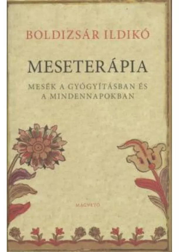BOLDIZSÁR ILDIKÓ - MESETERÁPIA