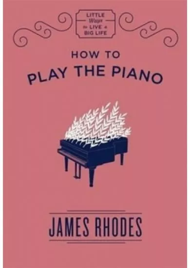 How to Play the Piano