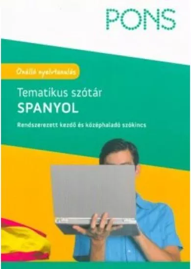 PONS - Tematikus Szótár - Spanyol - Rendszerezett kezdő és középhaladó szókincs