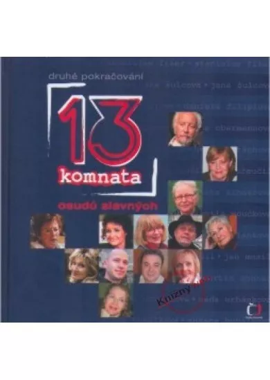 13. komnata - druhé pokračování osudů slavných