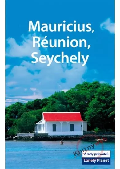 Mauricius, Réunion a Seychely - Lonely Planet - 2.vydání