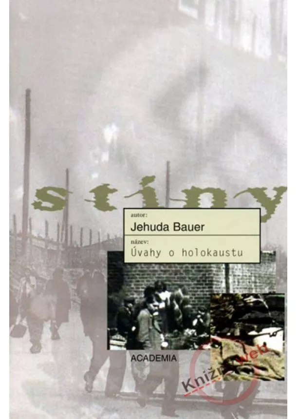 Jehuda Bauer  - Úvahy o holokaustu