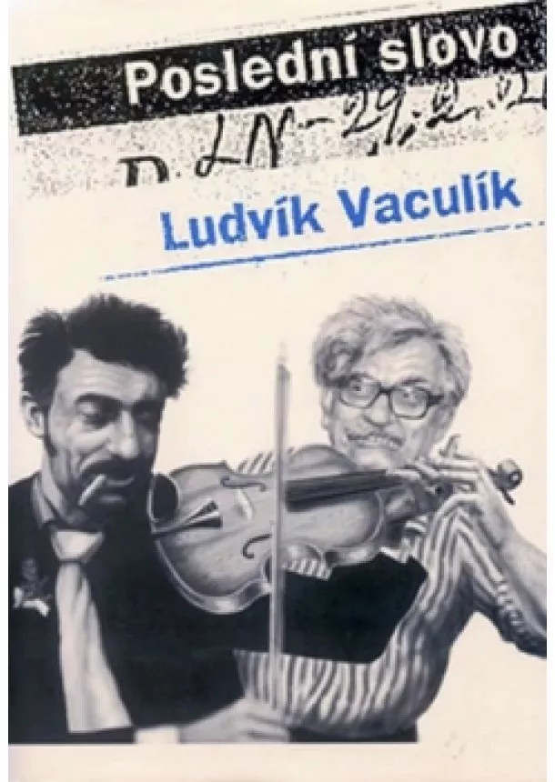 Ludvík Vaculík - Poslední slovo