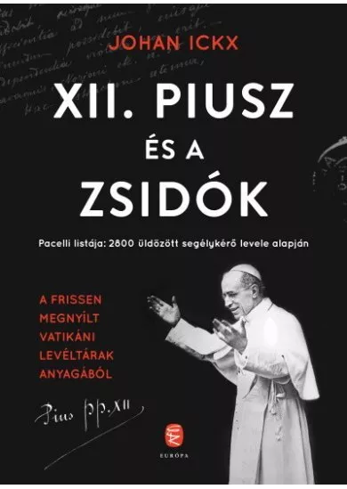 XII. Piusz és a zsidók - Pacelli listája: 2800 üldözött segélykérő levele alapján