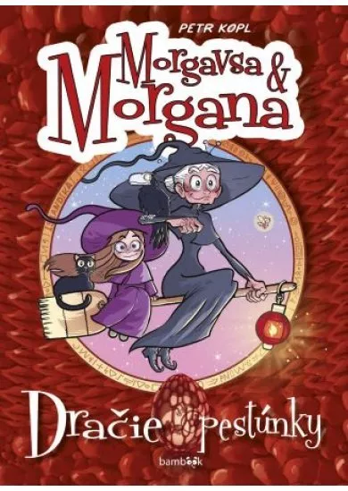 Morgana a Morgavsa  Dračie pestúnky - Komiks plný zábavných čarodejníckych dobrodružstiev