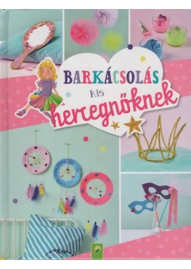 Foglalkoztató - Barkácsolás kis hercegnőknek