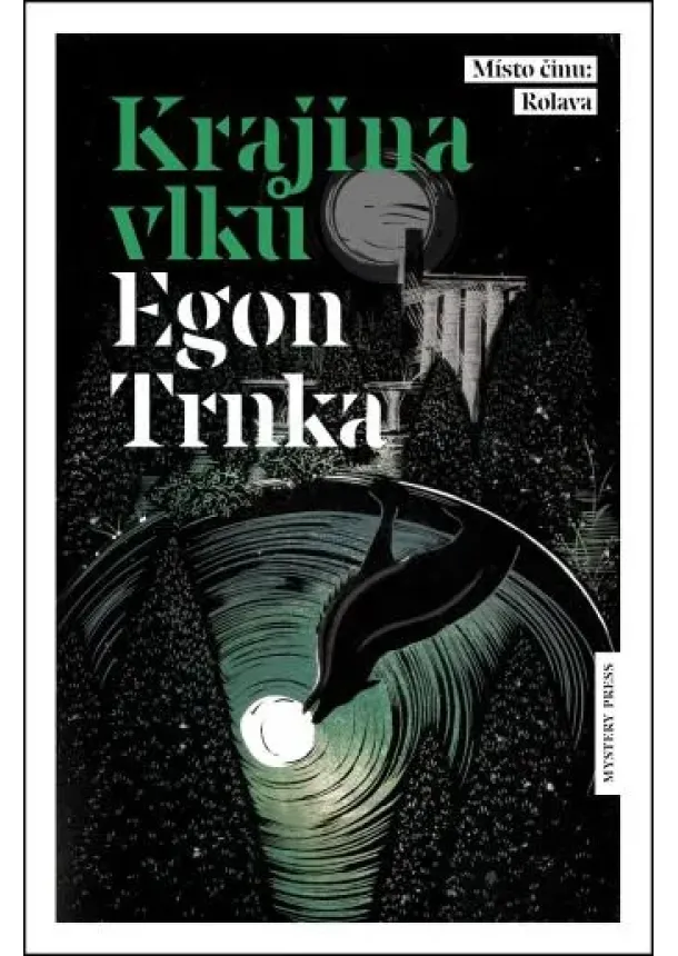Egon Trnka - Krajina vlků - Místo činu (2.díl)