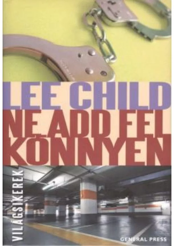 LEE CHILD - NE ADD FEL KÖNNYEN