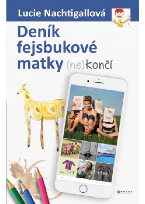 Lucie Nachtigallová - Deník fejsbukové matky (ne)končí