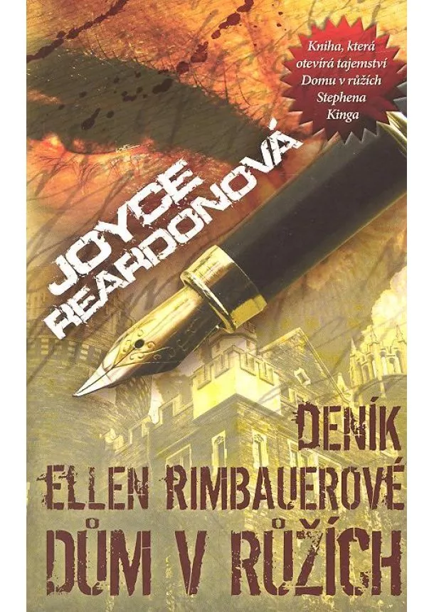 Joyce Reardonová - Deník Ellen Rimbauerové - Dům v růžích