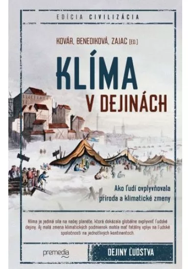 Klíma v dejinách - Ako ľudí ovplyvňovala príroda a klimatické zmeny