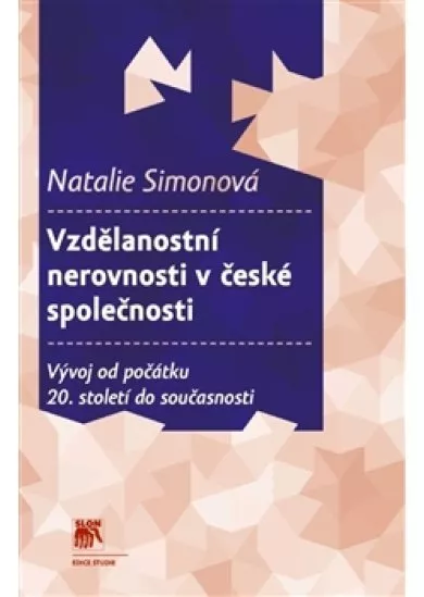 Vzdělanostní nerovnosti v české společnosti - Vývoj od počátku 20. století do současnosti