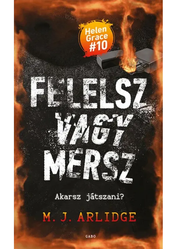 M. J. Arlidge - Felelsz vagy mersz - Helen Grace #10
