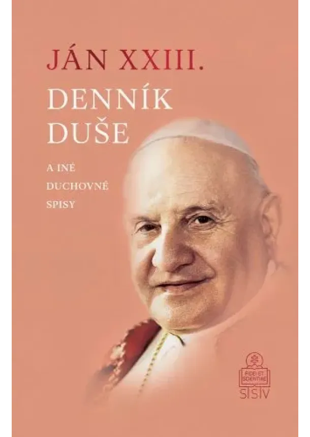 Ján XXIII. - Denník duše a iné duchovné spisy - Edícia Profily, 31. zväzok