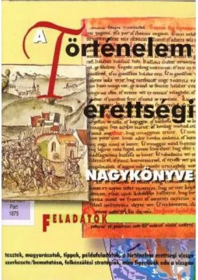 A TÖRTÉNELEM ÉRETTSÉGI NAGYKÖNYVE