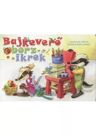 BAJKEVERŐ BORZIKREK