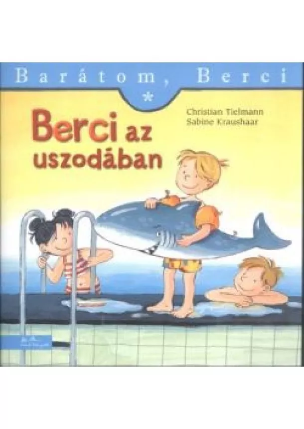 Christian Tielmann - Berci az uszodában - Barátom, Berci 7.
