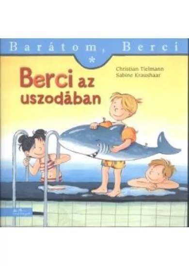 Berci az uszodában - Barátom, Berci 7.