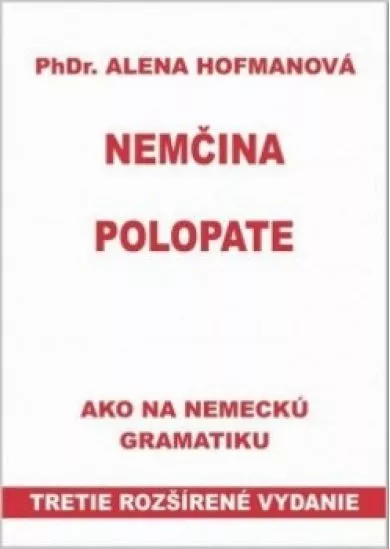 Polopate-Nemčina-3.vyd.-ako na nemeckú gramatiku