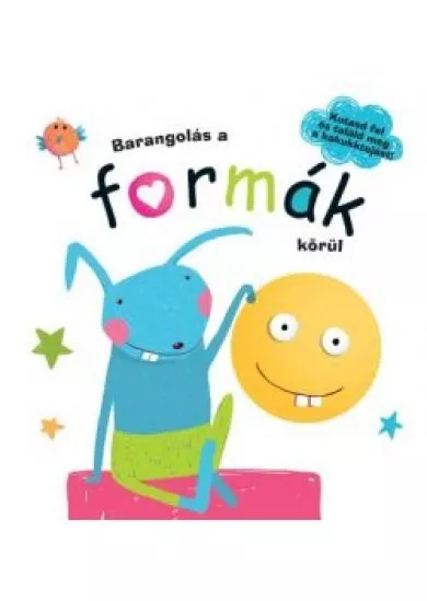 Barangolás a formák körül /Kutasd fel és találd meg a kakukktojást!