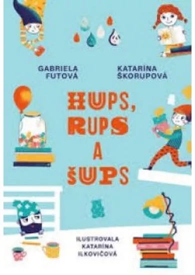 Hups, Rups a Šups 