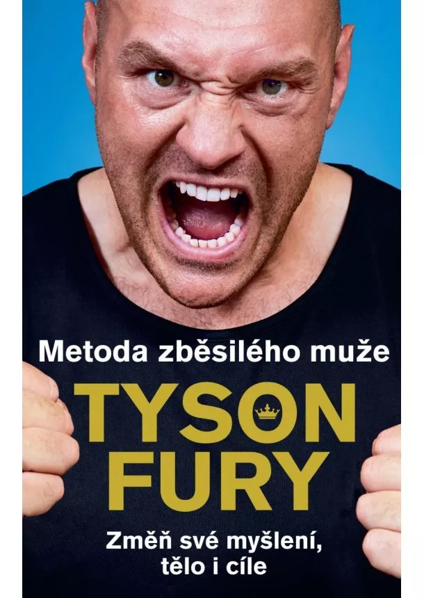 Tyson Fury - Metoda zběsilého muže