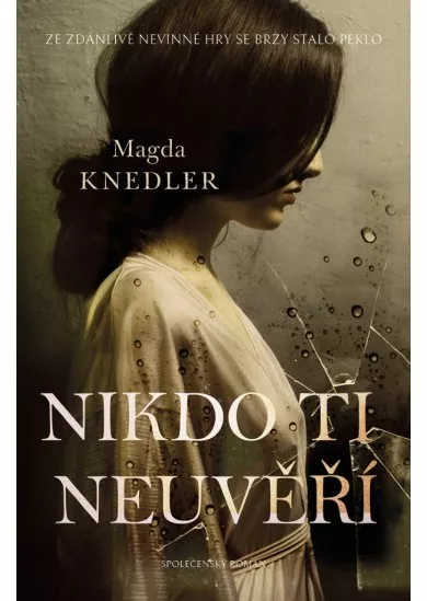 Nikdo ti neuvěří