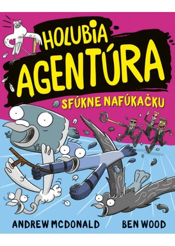  Andrew McDonald, Ben Wood - Holubia agentúra sfúkne nafúkačku 9