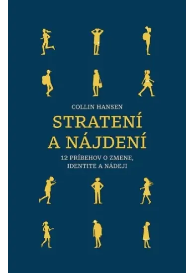 Stratení a nájdení - 12 príbehov o zmene, identite a nádeji