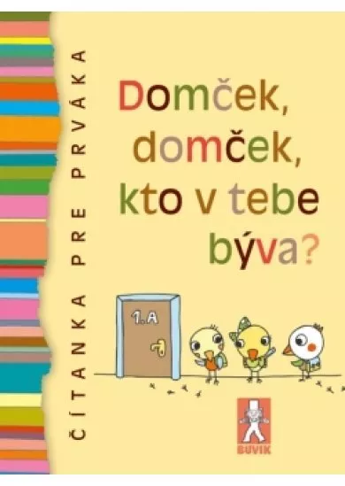 Domček, domček, kto v tebe býva? - Čítanka pre prváka