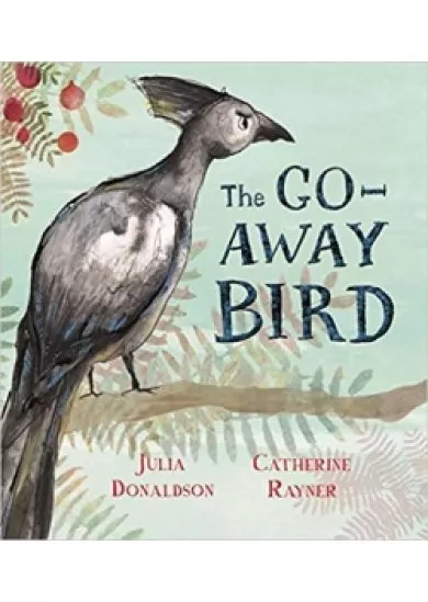 The Go-Away Bird