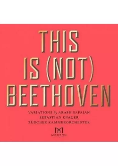 Safaian/Knauer/Kammerorchester: This Is (Not) Beethoven CD