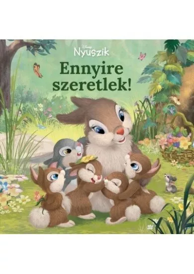 Disney Nyuszik - Ennyire szeretlek