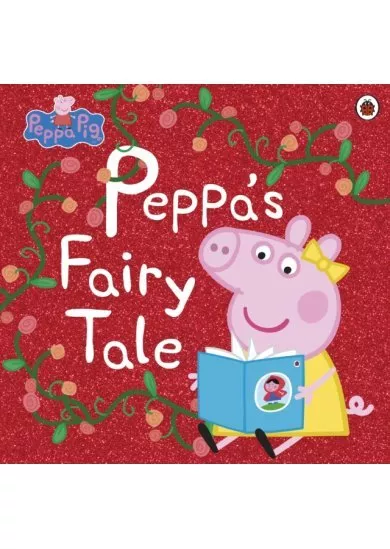 Peppa Pig: Peppas Fairy Tale