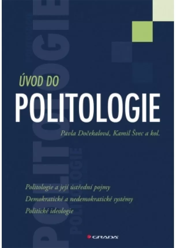 Dočekalová Pavla, Švec Kamil a kolektiv - Úvod do politologie