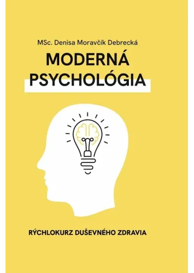 Moderná psychológia - Rýchlokurz duševného zdravia