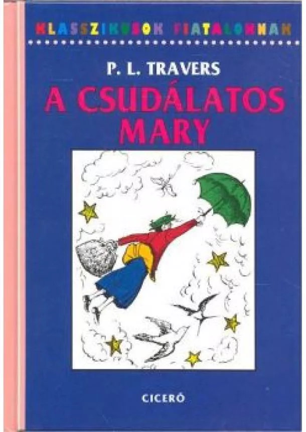 P. L. TRAVERS - A CSUDÁLATOS MARY