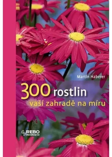 300 rostlin vaší zahradě na míru