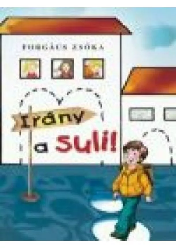 FORGÁCS ZSÓKA - IRÁNY A SULI!