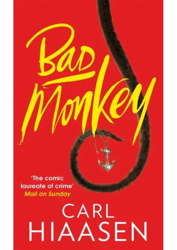 Carl Hiaasen - Bad Monkey