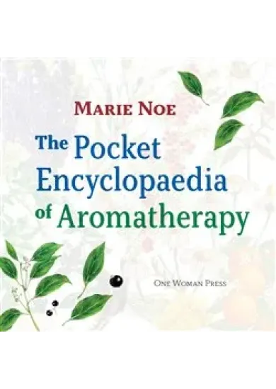 The Pocket Encyclopaedia of Aromatherapy