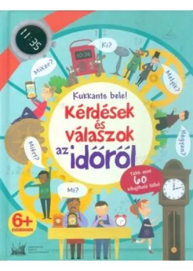 Kérdések és válaszok az időről /Kukkants bele!