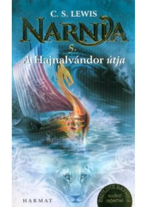 C. S. Lewis - Narnia 5. - A Hajnalvándor útja (Illusztrált kiadás)