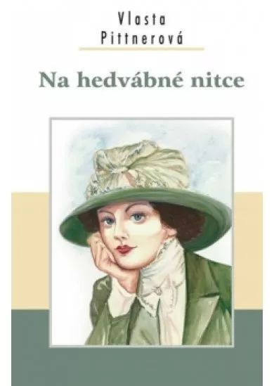 Na hedvábné nitce