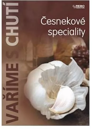 Vaříme s chutí - Česnekové speciality
