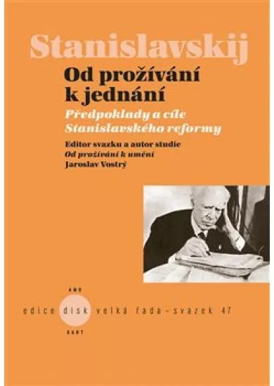 Od prožívání k jednání - Předpoklady a cíle Stanislavského reformy
