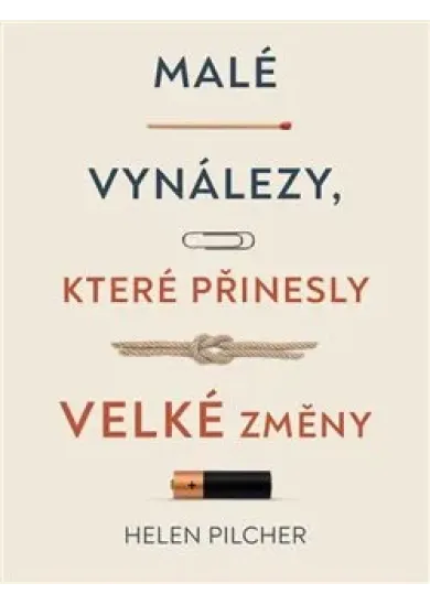 Malé vynálezy, které přinesly velké změny