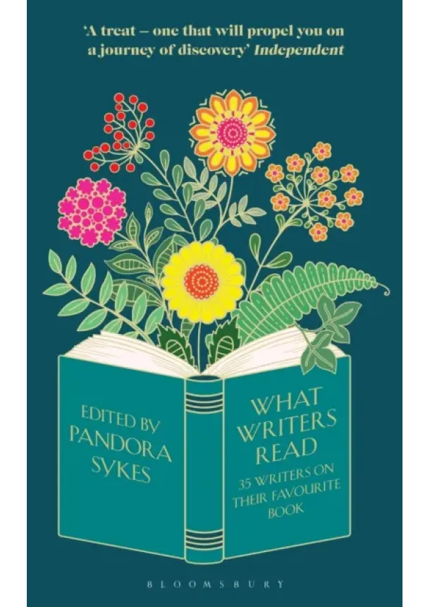 Pandora Sykes - What Writers Read : 35 Writers on their Favourite Book