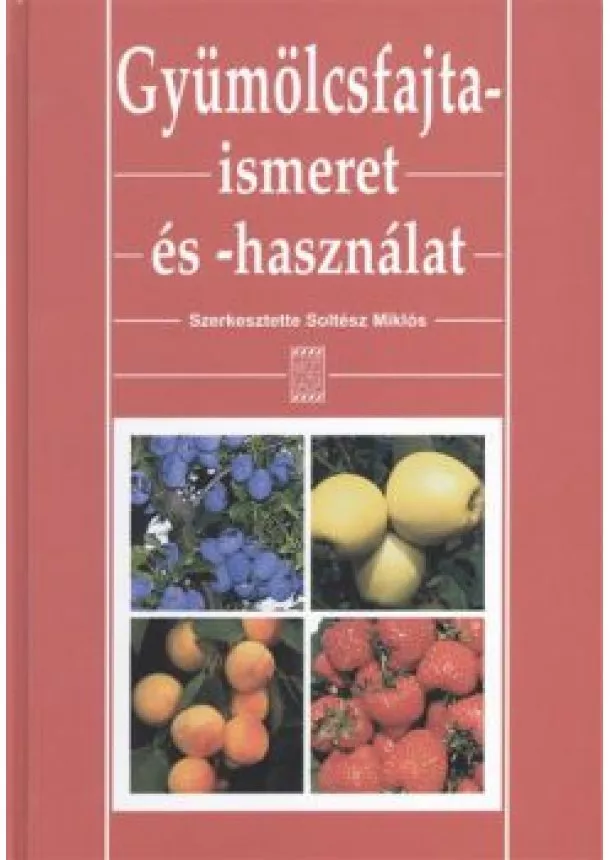 VÁLOGATÁS - GYÜMÖLCSFAJTAISMERET ÉS -HASZNÁLAT